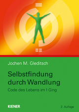 Selbstfindung durch Wandlung - Jochen M. Gleditsch