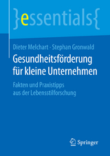 Gesundheitsförderung für kleine Unternehmen - Dieter Melchart, Stephan Gronwald