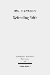 Defending Faith - Timothy J. Wengert