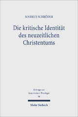 Die kritische Identität des neuzeitlichen Christentums - Markus Schröder