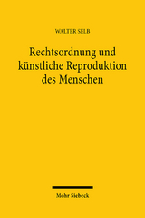Rechtsordnung und künstliche Reproduktion des Menschen - Walter Selb