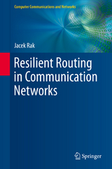 Resilient Routing in Communication Networks - Jacek Rak