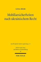 Mobiliarsicherheiten nach ukrainischem Recht - Lena Heim