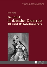 Der Brief im deutschen Drama des 18. und 19. Jahrhunderts - Irene Rupp