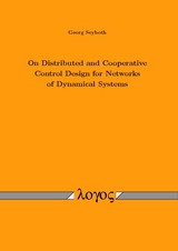 On Distributed and Cooperative Control Design for Networks of Dynamical Systems - Georg Seyboth