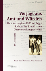 Verjagt aus Amt und Würden - Renate Citron-Piorkowski, Ulrich Marenbach