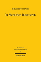 In Menschen investieren - Theodore W. Schultz