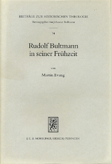 Rudolf Bultmann in seiner Frühzeit - Martin Evang