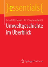 Umweltgeschichte im Überblick - Bernd Herrmann, Jörn Sieglerschmidt