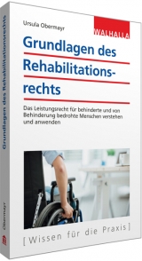 Grundlagen des Rehabilitationsrechts - Ursula Obermayr