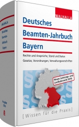 Deutsches Beamten-Jahrbuch Bayern Jahresband 2016 - Walhalla Fachredaktion