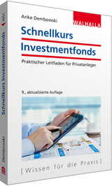 Schnellkurs Investmentfonds - Anke Dembowski