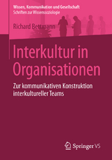 Interkultur in Organisationen - Richard Bettmann