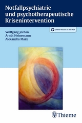 Notfallpsychiatrie und psychotherapeutische Krisenintervention - Wolfgang Jordan, Arndt Heinemann, Alexandra Marx