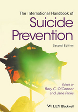 The International Handbook of Suicide Prevention - O'Connor, Rory C.; Pirkis, Jane