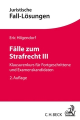 Fälle zum Strafrecht III - Hilgendorf, Eric