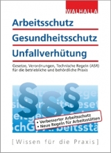 Arbeitsschutz, Gesundheitsschutz, Unfallverhütung -  Walhalla Fachredaktion