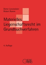 Materielles Liegenschaftsrecht im Grundbuchverfahren - Leesmeister, Dieter; Ramm, Robert