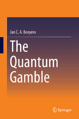 The Quantum Gamble - Jan C. A. Boeyens