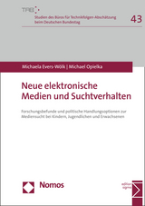 Neue elektronische Medien und Suchtverhalten - Michaela Evers-Wölk, Michael Opielka