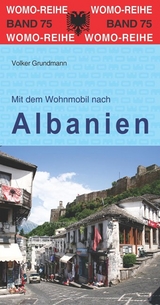 Mit dem Wohnmobil nach Albanien - Volker Grundmann