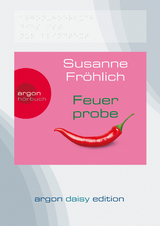 Feuerprobe (DAISY Edition) - Susanne Fröhlich