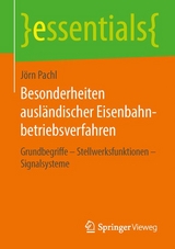 Besonderheiten ausländischer Eisenbahnbetriebsverfahren - Jörn Pachl