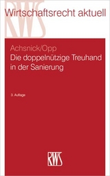 Die doppelnützige Treuhand in der Sanierung - Achsnick, Jan; Opp, Julian