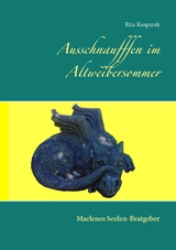 Ausschnaufffen im Altweibersommer - Rita Kasparek