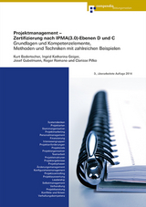 Projektmanagement - Zertifizierung nach IPMA(3.0)-Ebenen D und C - Kurt Badertscher, Ingrid Katharina Geiger, Josef Gubelmann, Clarisse Pifko, Roger Romano