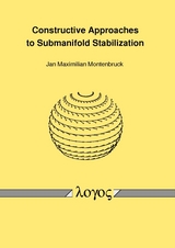 Constructive Approaches to Submanifold Stabilization - Jan Maximilian Montenbruck