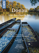 DuMont Bildatlas Donau, von der Quelle bis zur Mündung - Schulze, Tom; Magosch, Thomas