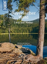 DuMont Bildatlas Bayerischer Wald - Daniela Schetar