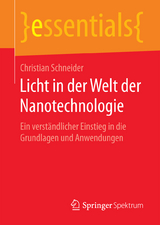 Licht in der Welt der Nanotechnologie - Christian Schneider