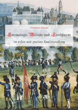 Kurmainzer Militär im Ersten und zweiten Koalitionskrieg - Christian Lübcke