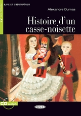 Histoire d’un casse-noisette - Dumas, Alexandre