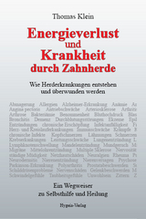 Energieverlust und Krankheit durch Zahnherde - Thomas Klein