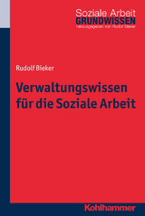Verwaltungswissen für die Soziale Arbeit - Rudolf Bieker