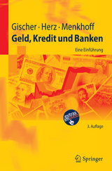 Geld, Kredit und Banken - Horst Gischer, Bernhard Herz, Lukas Menkhoff