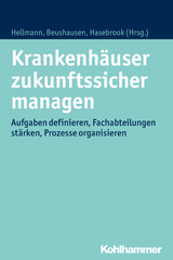 Krankenhäuser zukunftssicher managen - 