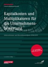Kapitalkosten und Multiplikatoren für die Unternehmensbewertung - Franken, Lars; Schulte, Jörn; Brunner, Alexander; Dörschell, Andreas
