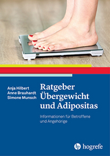 Ratgeber Übergewicht und Adipositas - Hilbert, Anja; Brauhardt, Anne; Munsch, Simone