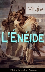 L'Énéide (Édition intégrale - 12 tomes) -  Virgile