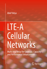 LTE-A Cellular Networks - Abid Yahya