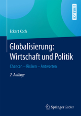 Globalisierung: Wirtschaft und Politik - Koch, Eckart