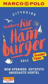 MARCO POLO Cityguide Hamburg für Hamburger 2017 - Heintze, Dorothea; Klose, Petra; Al Kureischi, Nadia; Wienefeld, Katrin; Braune, Julia