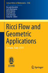 Ricci Flow and Geometric Applications - Michel Boileau, Gerard Besson, Carlo Sinestrari, Gang Tian
