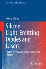 Silicon Light-Emitting Diodes and Lasers - Motoichi Ohtsu