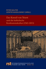 Das Konzil von Trient und die katholische Konfessionskultur (1563-2013) - 