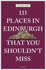 111 Places in Edinburgh that you shouldn't miss - Gillian Tait